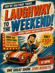 LAUGHWAY TO THE WEEKEND @ Theatre 99 (280 Meeting Street)