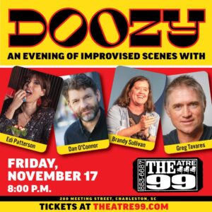 (sold out) DOOZY - An Night of Improvised Scenes with Dan O'Connor, Edi Patterson, Brandy Sullivan & Greg Tavares @ Theatre 99 (280 Meeting Street)